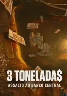 Ver dorama 3 Tonelada$: Asalto al Banco Central de Brasil capitulo 3 Audio Latino